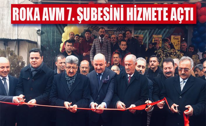 Roka AVM 7. Şubesini Maraş Caddesi'nde açtı