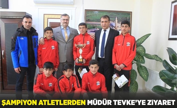 Şampiyon atletlerden Müdür Tevke’ye ziyaret