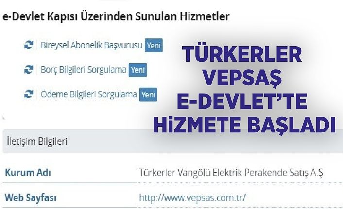 Türkerler VEPSAŞ e-Devlet’te hizmete başladı