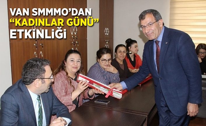 Van SMMMO’dan ‘Kadınlar Günü’ etkinliği