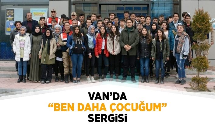 Van’da ‘Ben Daha Çocuğum’ sergisi