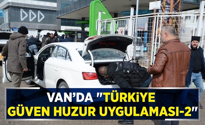 Van’da "Türkiye Güven Huzur Uygulaması-2"