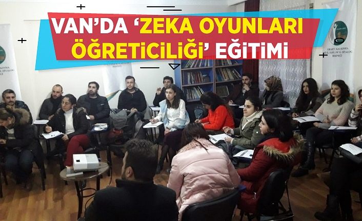 Van’da ‘Zeka Oyunları Öğreticiliği’ eğitimi