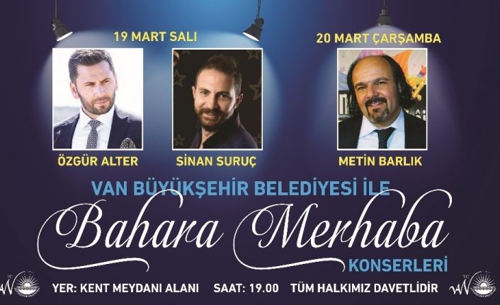 Vanlılar, “Bahara merhaba konserleri” ile müziğe doyacak