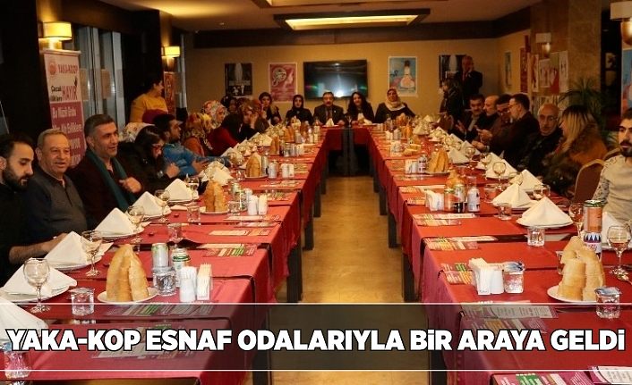 Yaka-Kop esnaf odalarıyla bir araya geldi