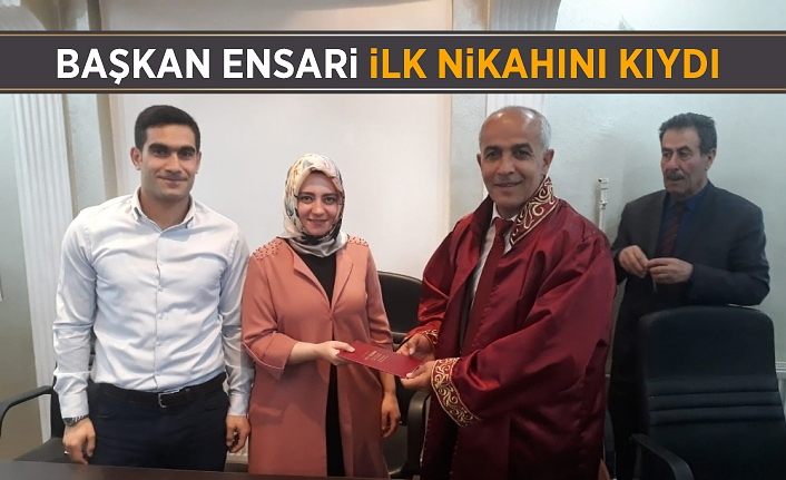 Başkan Ensari, ilk nikahını kıydı