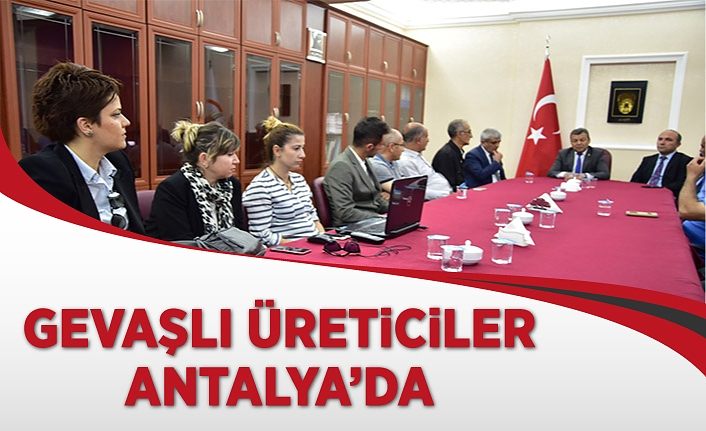 Gevaşlı üreticiler Antalya’da