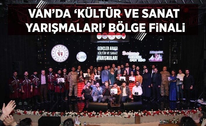 Van’da ‘Kültür ve Sanat Yarışmaları’ bölge finali