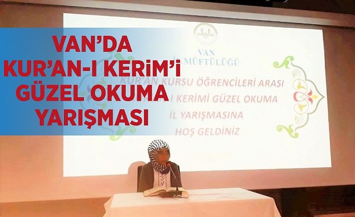 Van’da Kur’an-ı Kerim’i Güzel Okuma Yarışması
