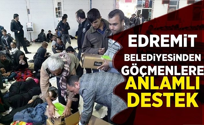 Edremit Belediyesinden Göçmenlere Anlamlı Destek