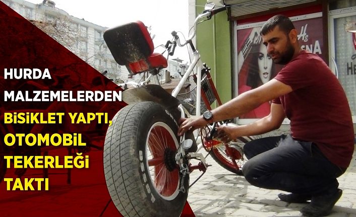 Hurda malzemelerden bisiklet yaptı, otomobil tekerleği taktı