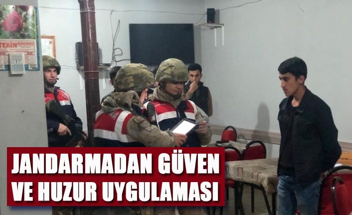 Jandarmadan ‘Güven ve Huzur’ uygulaması