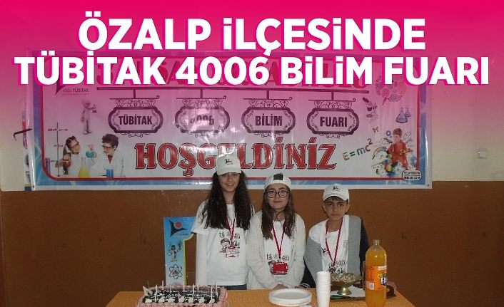 Özalp ilçesinde TÜBİTAK 4006 Bilim Fuarı