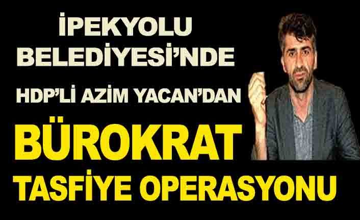 Van İpekyolu Belediyesi’nde bürokrat tasfiye operasyonu