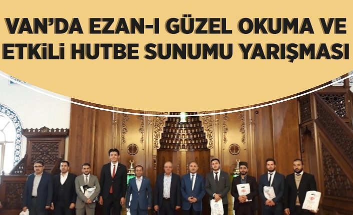 Van’da Ezan-ı Güzel Okuma ve Etkili Hutbe Sunumu Yarışması