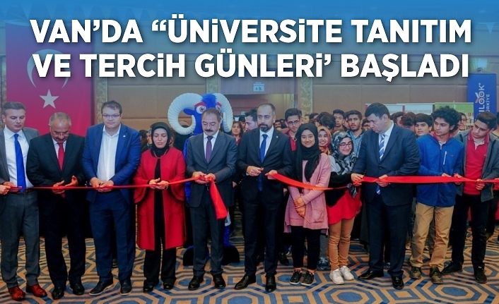 Van’da “Üniversite Tanıtım ve Tercih Günleri’ başladı