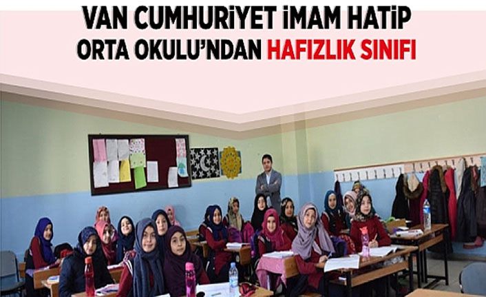 Van Cumhuriyet İmam Hatip Orta Okulu’ndan hafızlık sınıfı