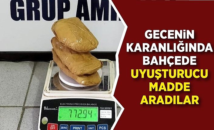 Gecenin karanlığında bahçede uyuşturucu madde aradılar