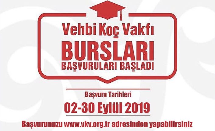 Vehbi Koç Vakfı 2019/2020 burs başvuruları başladı 