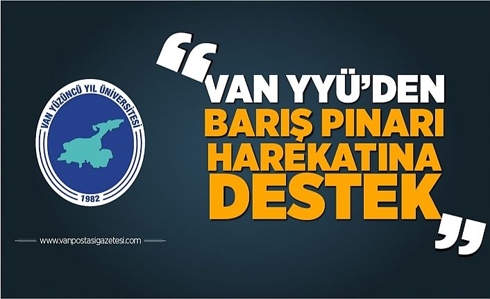 Van YYÜ’den Barış Pınarı Harekatına destek