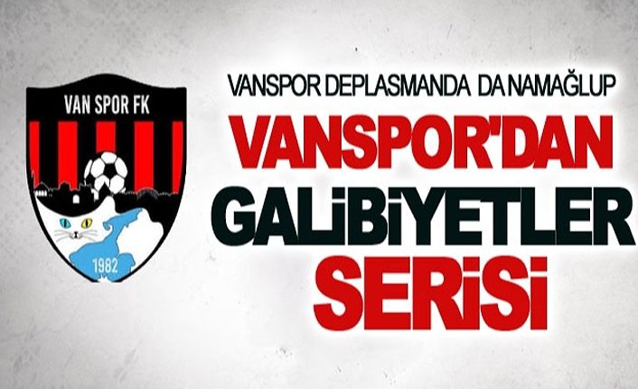Vanspor deplasmanda da galibiyeti seriye bağladı