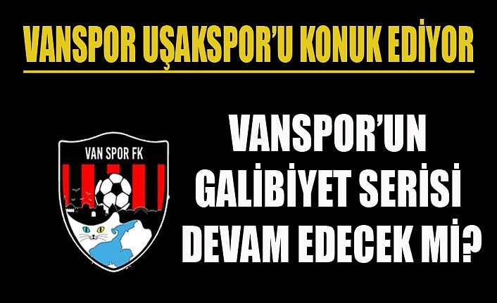 Vanspor, Uşakspor’u konuk ediyor (canlı maç izle)