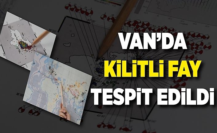 Van’da kilitli fay tespit edildi