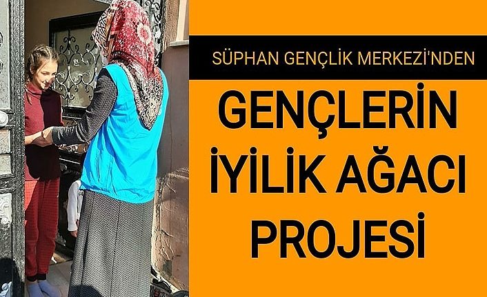 Süphan Gençlik Merkezi'nden, Gençlerin İyilik Ağacı projesi