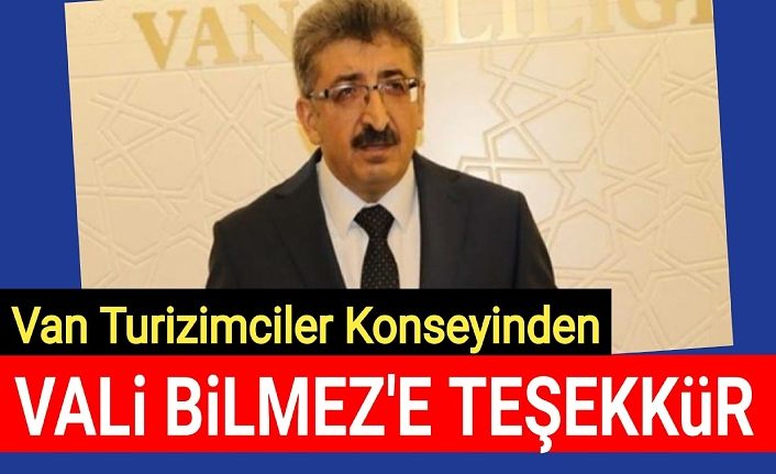 VAN TURiZiMCiLER KONSEYiNDEN VALi BiLMEZ'E TEŞEKKÜR