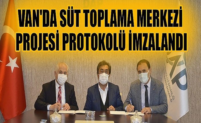 Van'da Süt Toplama Merkezi Projesi Protokolü imzalandı