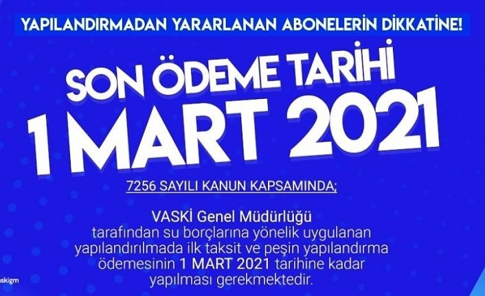 VASKİ’den ‘borç yapılandırması’ için önemli uyarı