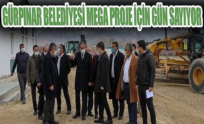 Gürpınar Belediyesi mega proje için gün sayıyor