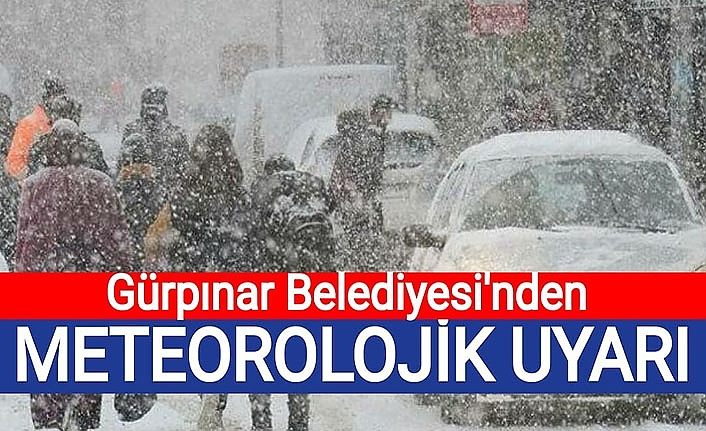 Gürpınar Belediyesi'nden Meteorolojik uyarı