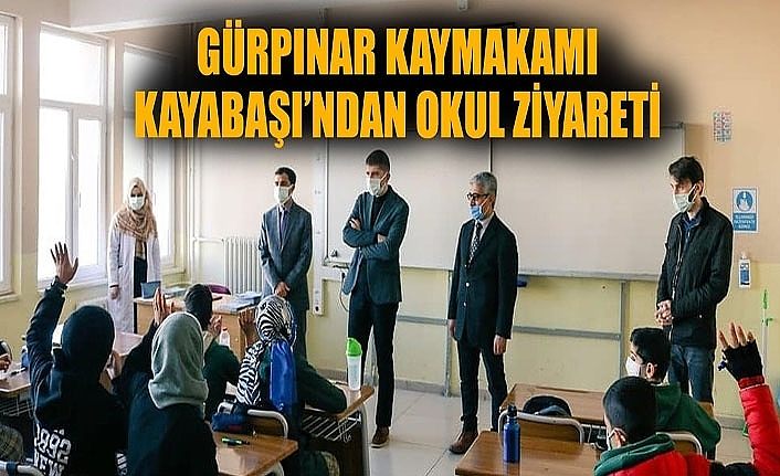 Gürpınar Kaymakamı Kayabaşı’ndan okul ziyareti