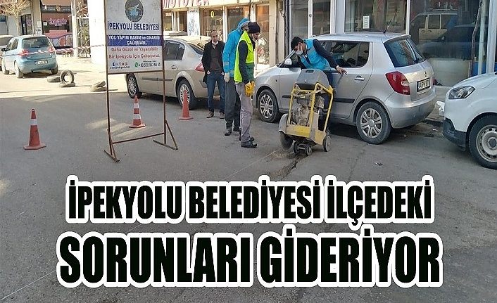 İpekyolu Belediyesi ilçedeki sorunları gideriyor