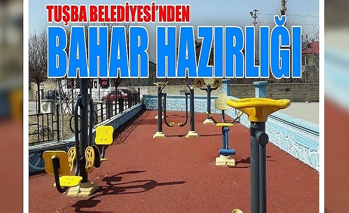 Tuşba Belediyesi’nden bahar hazırlığı