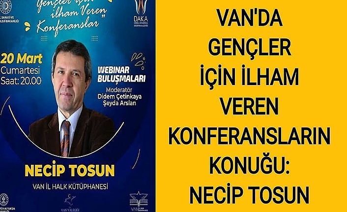 Van'da Gençler İçin İlham Veren Konferansların konuğu : Necip Tosun