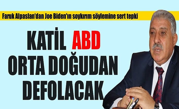 Başkan Faruk Alpaslan: katil ABD orta doğudan defolacak