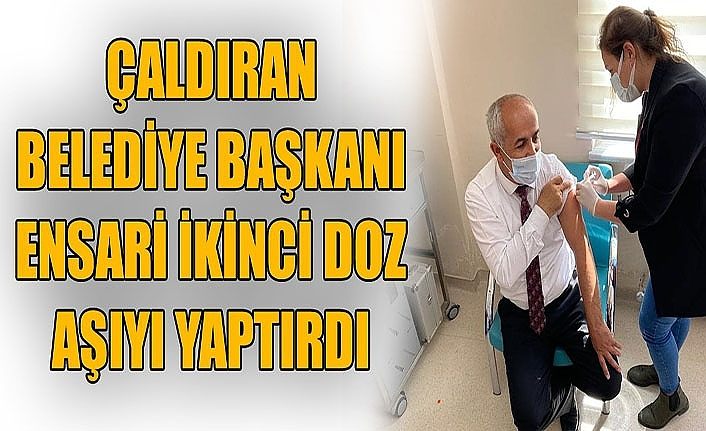 Çaldıran Belediye Başkanı Ensari ikinci doz aşıyı yaptırdı