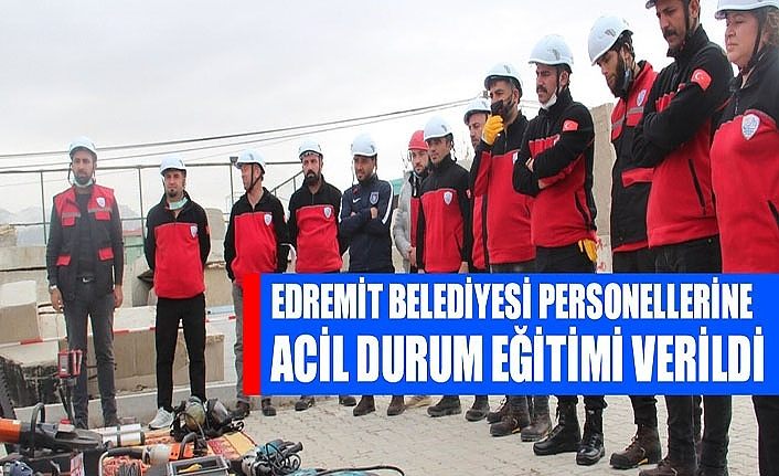 Edremit Belediyesi personellerine acil durum eğitimi verildi