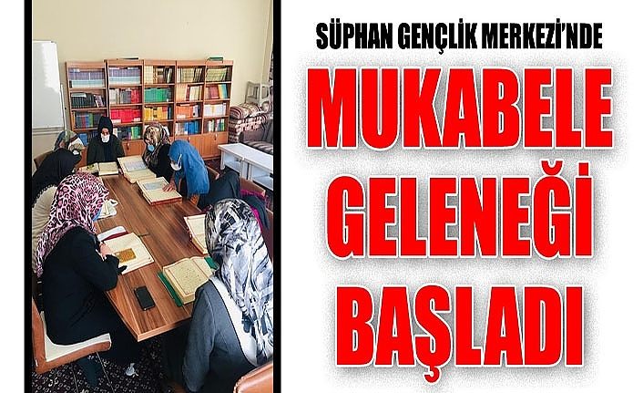 Süphan Gençlik Merkezi’nde mukabele geleneği başladı