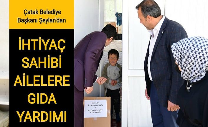 Çatak Belediye Başkanı Şeylan’dan ihtiyaç sahibi ailelere gıda yardımı