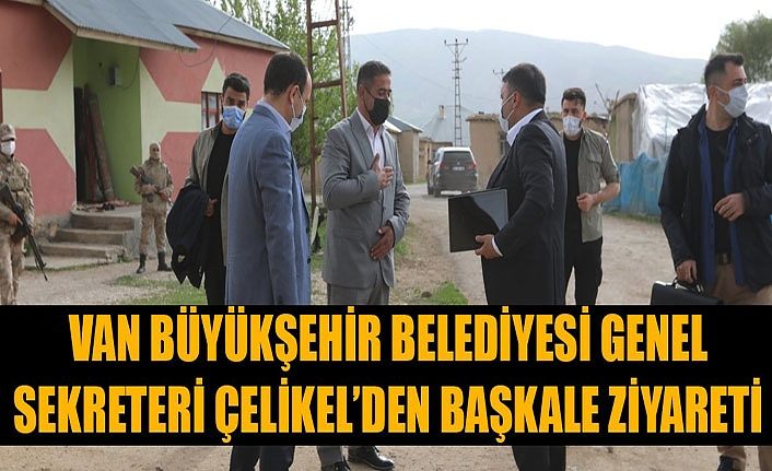 Van Büyükşehir Belediyesi Genel Sekreteri Çelikel’den Başkale ziyareti