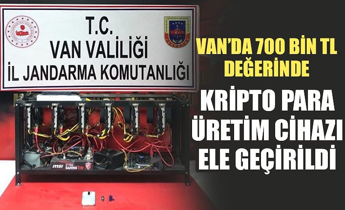 Van’da 700 bin TL değerinde kripto para üretim cihazı ele geçirildi