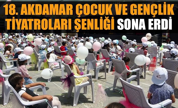 18. Akdamar Çocuk ve Gençlik Tiyatroları Şenliği sona erdi