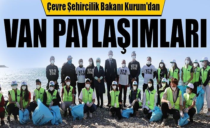 Çevre Şehircilik Bakanı Kurum'dan Van paylaşımları