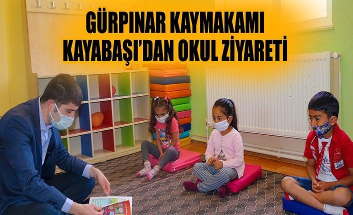Gürpınar Kaymakamı Kayabaşı’dan okul ziyareti