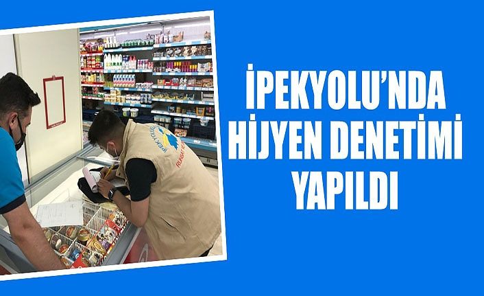 İpekyolu’nda Hijyen Denetimi Yapıldı
