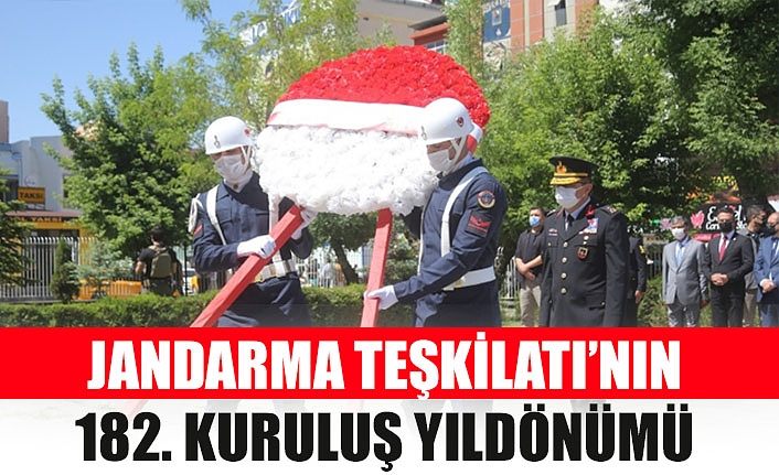 Jandarma Teşkilatı’nın 182. kuruluş yıldönümü