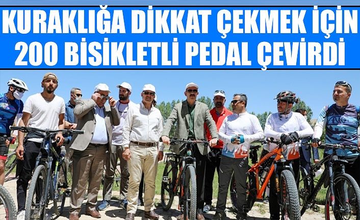 Kuraklığa dikkat çekmek için 200 bisikletli pedal çevirdi